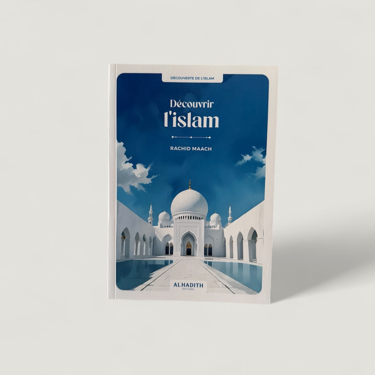 Découvrir l’Islam