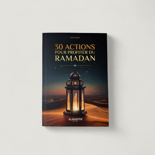 30 actions pour profiter du Ramadan