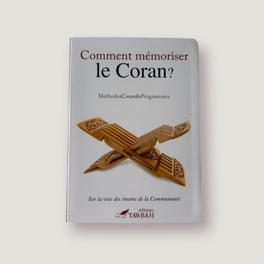 Comment mémoriser le Coran ?